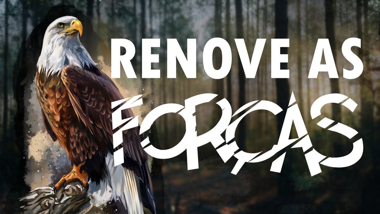 Renove as Forças