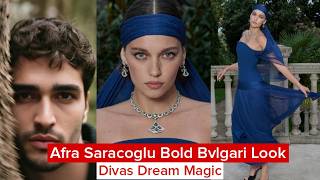 Afra Saraçoğlu Bold Bvlgari Look| Divas Dream Magic