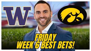 Friday Night Big 10 Battle in Seattle! Iowa vs Washington BEST Bets | CFB Week 6 Picks