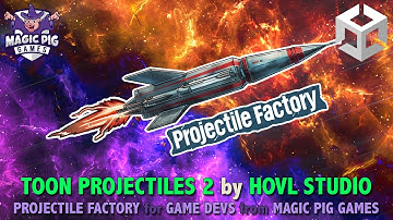 Toon Projectiles 2 by Hove Studio •  Projectile Factory Integration • For Game Devs on Asset Store