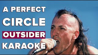 A Perfect Circle - Outsider Karaoke