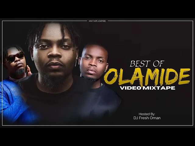 BEST OF OLAMIDE 2023 (Video Mix) - DJ Fresh Oman, Olamide, Davido, Asake, Bella Shmurda, Wizkid class=