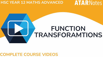 Function Transformations - HSC Year 12 Maths Advanced Complete Course Videos