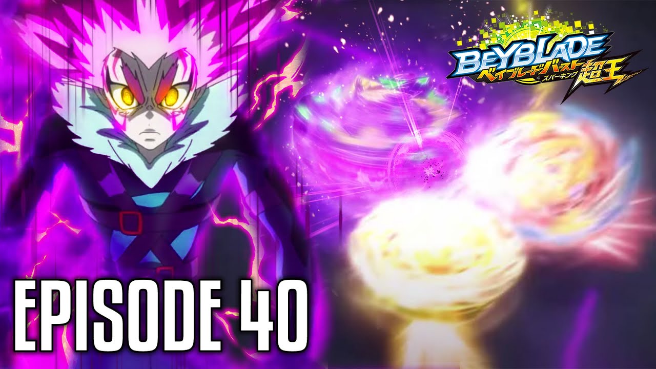 BEYBLADE BURST SPARKING EPISODE 40 