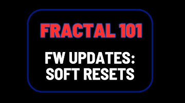 Fractal 101: FW Updates - Soft Resets on your Axe-FX III, FM9, or FM3