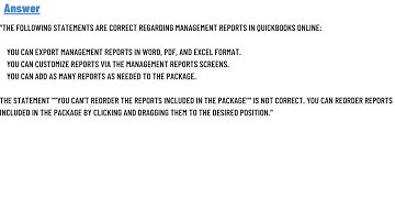 Which of the following statements are correct regarding management reports in QuickBooks Online?