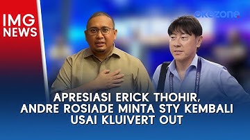 Apresiasi Erick Thohir, Andre Rosiade Minta STY Kembali Usai Kluivert Out