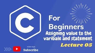 ||Assigning  values the variable and Statement in  C langauge||