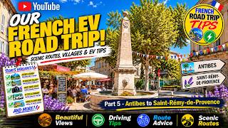Our French EV Road Trip Part 5 | Côte d'Azur to the Heart of Provence