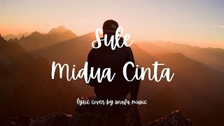 SULE - MIDUA CINTA (lyric cover)