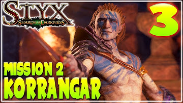 #3 STYX SHARDS OF DARKNESS WALKTHROUGH GAMEPLAY | MISSION 2 - KORRANGAR |  Furo Full Game HD