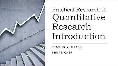QUANTITATIVE RESEARCH INTRODUCTION | Practical Research 2 Made Easy | Teacher AJ||