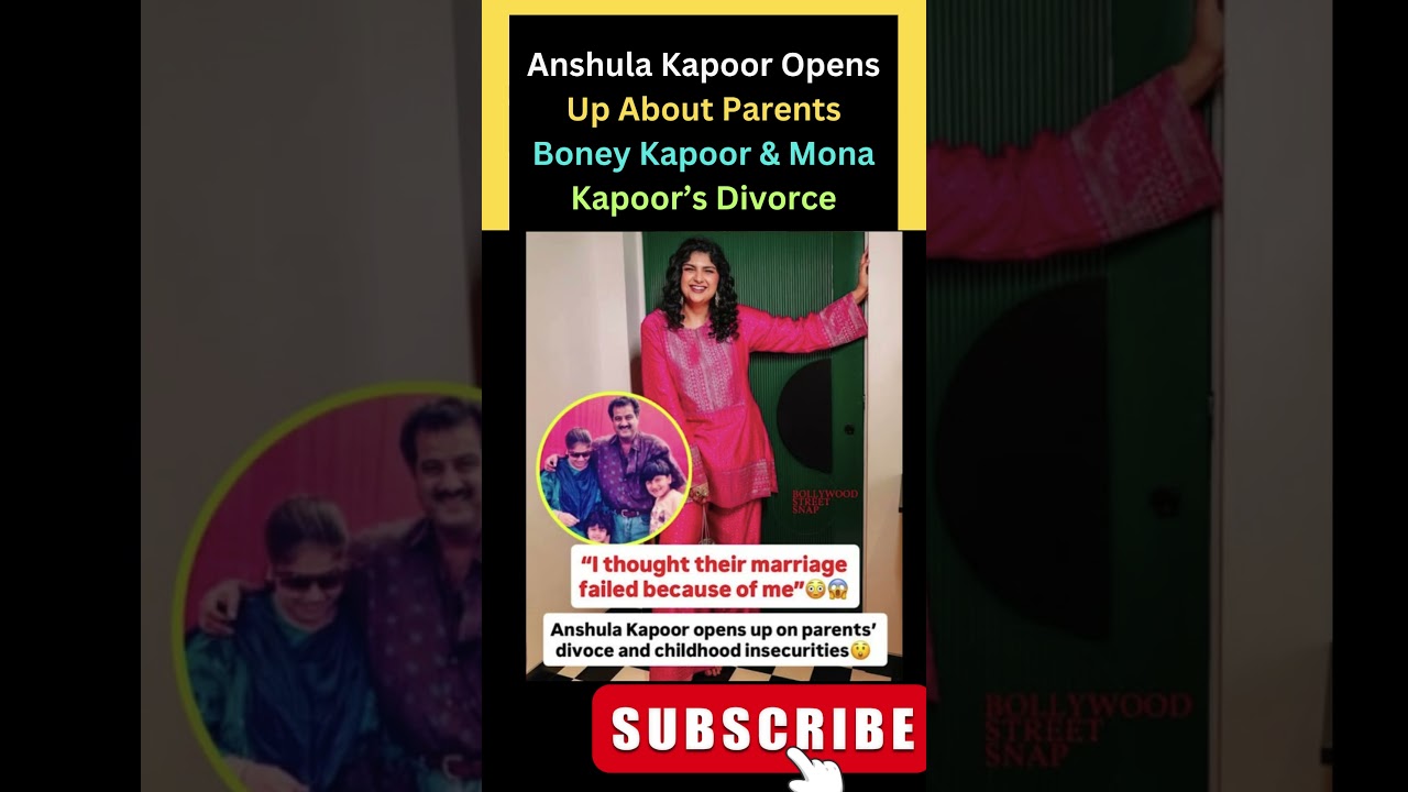 Anshula Kapoor Opens Up About Parents Boney Kapoor & Mona Kapoor’s Divorce