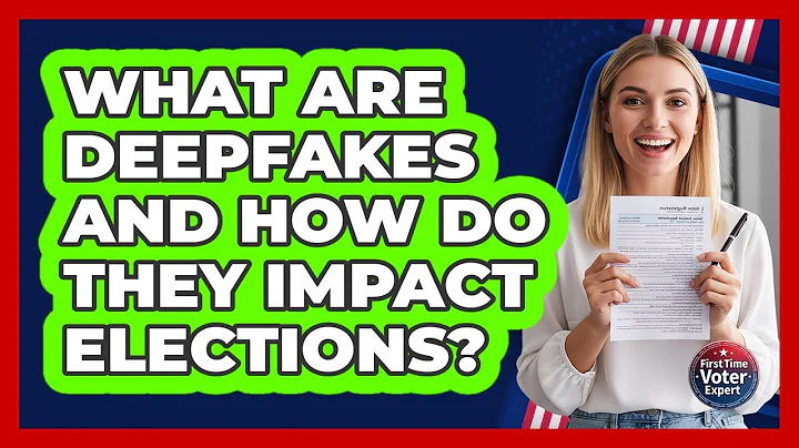 What Are Deepfakes And How Do They Impact Elections? - First Time Voter Expert