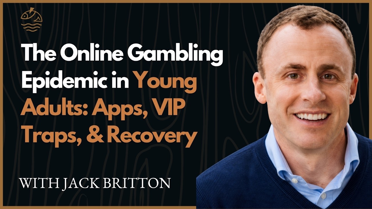 The Online Gambling Epidemic in Young Adults: Apps, VIP Traps, & Recovery with Jack Britton