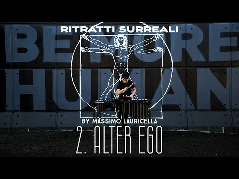 Ritratti Surreali (Surreal Portraits) 'Alter Ego' for vibraphone by Massimo Lauricella