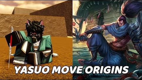 [AUT] Yasuo Move Origins