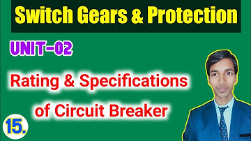 Rating & Specifications of Circuit Breaker//Unit-2//Switch Gears & Protection//#study_powerpoint