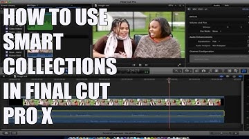 How to use Smart Collections with Multicam Editing FCPX