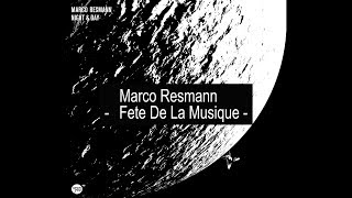 Marco Resmann - Fete De La Musique
