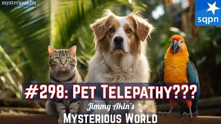 Pet Telepathy (Dogs, Cats, Parrots, Jaytee, N’Kisi, Sheldrake)  Jimmy Akin's Mysterious World