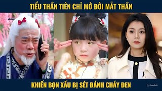 Tiểu thần tiên chỉ mở đôi mắt thần khiến bọn xấu bị sét đánh cháy đen