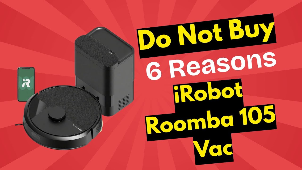 STOP! Don’t Buy the iRobot Roomba 105 Vac Robot Vacuum Review Before Watching This!