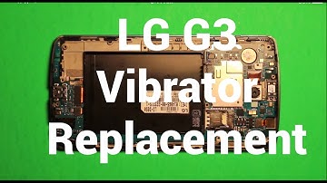 LG G3 Vibration Motor Replacement How To Change