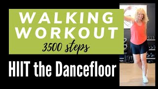 30 Min Hiit The Dancefloor Walking Workout