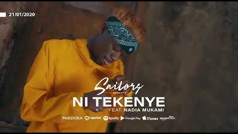 SAILORS ft NADIA MUKAMI- NI TEKENYE