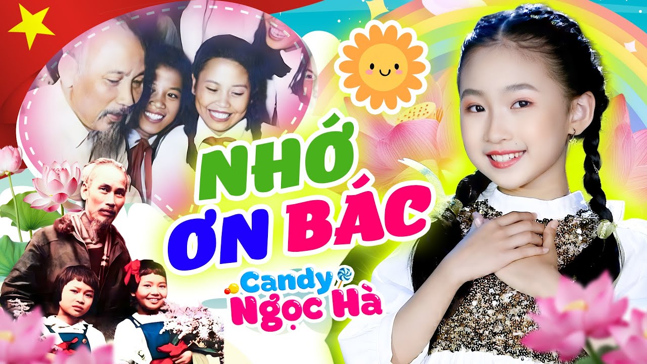 Nhớ Ơn Bác - Bé Candy Ngọc Hà - Nhạc Thiếu Nhi Sôi Động Hay Nhất Về Bác