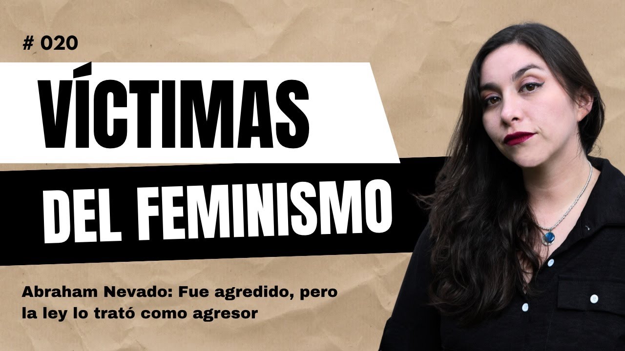 VÍCTIMAS DEL FEMINISMO - Ep. 20: Abraham Nevado