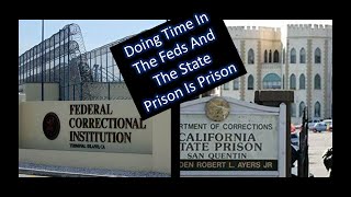 state prison or federal prison which is better?