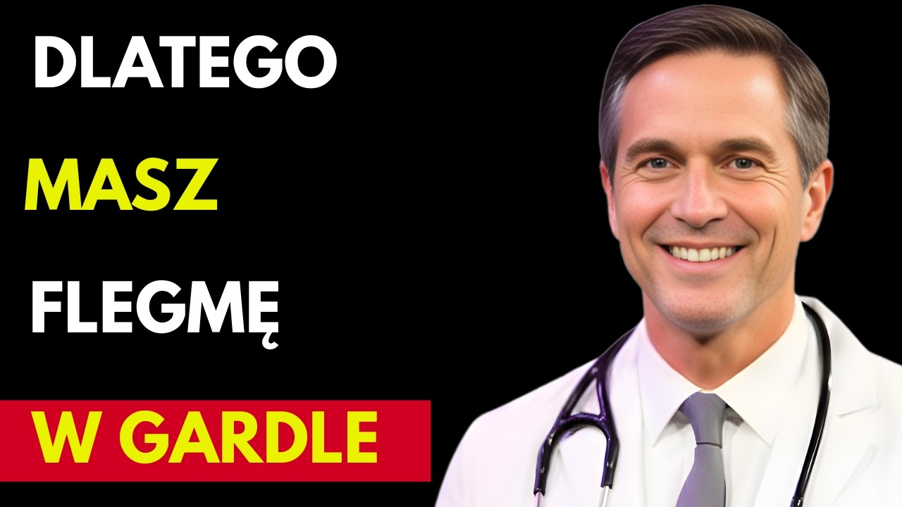 PRAWDZIWA Przyczyna UPORCZYWEJ FLEGMY (Śluz w Gardle)