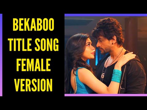 Bekaboo Title Song Female Version Ep 4 S 2