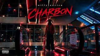 willylancien – CHARBON (Official Audio)