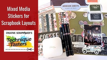 Creating Mixed Media Stickers for Scrapbook Layouts - Technique Tasters #182