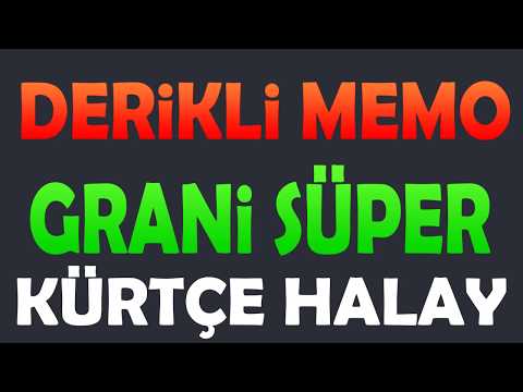 DERİKLİ MEMO GRANİ SÜPER KÜRTÇE HALAY