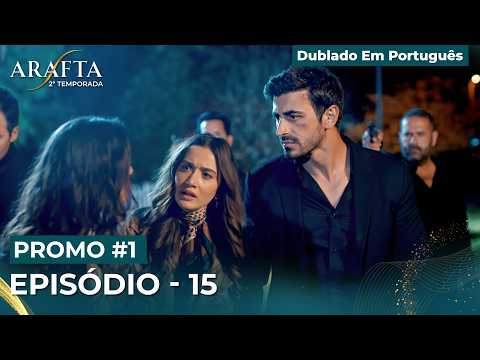 Arafta Episódio 15 Chamada 1 | Temporada 2 Novela Turca #S2PEP15