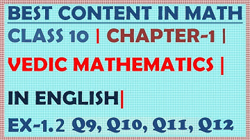 VEDIC MATHEMATICS, CLASS 10 , MATHS,CH 1,VEDIC METHOD,EX1.2, Q9, Q10, Q11, Q12 @MahalakshmiAcademy