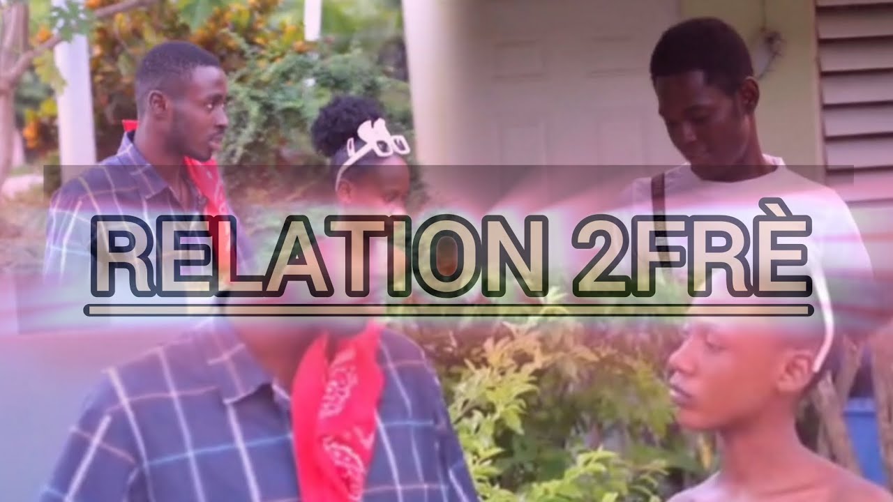 RELATION 2FRÈ episod #8 - YouTube