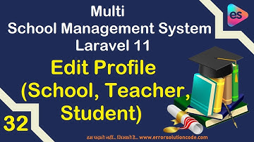 Edit Profile (School, Teacher, Student) Laravel 11 | Multi School Management System in Laravel 11