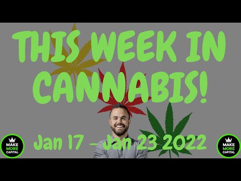 This Week in Cannabis Investing News - Jan 17 to Jan 23 2022 thumbnail