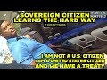 Sovereign Citizen Learns The Hard Way