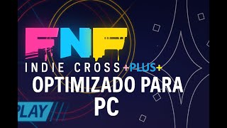 Fnf indie cross plus optimizado para pc