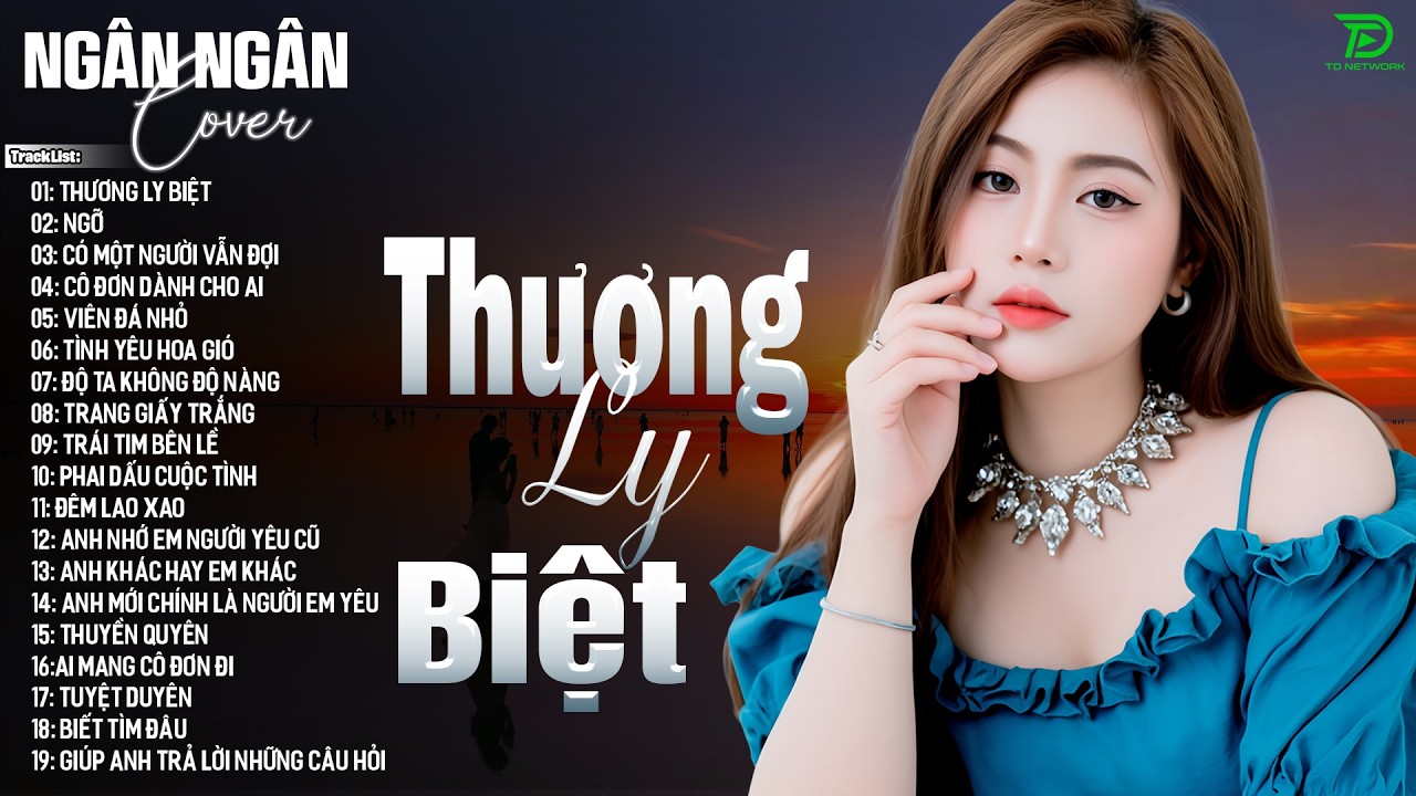 THƯƠNG LY BIỆT, THUYỀN QUYÊN - ALLBUM BALLAD TOP XU HƯỚNG CỰC HÓT 2026 - NGÂN NGÂN COVER TRIỆU VIEW