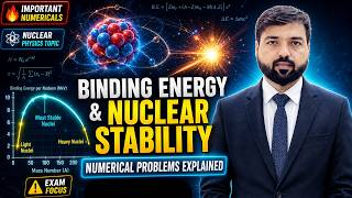 Binding Energy &amp; Nuclear Stability | Numerical Problems | CBSC | FBISE | NCERT | Class 12 Physics