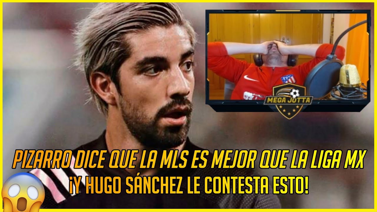 💥 RODOLFO PIZARRO DICE que la MLS ES MEJOR Y HUGO SANCHEZ LO PONE en SU LUGAR 😱 (REACCION y OPINION)