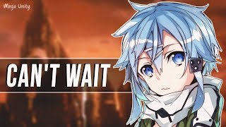 Nightcore - Cant Wait 🍀 Lyrics
