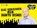 Bias Psikologis Ini untuk Buat Strategi Pemasaran - Market Think 158